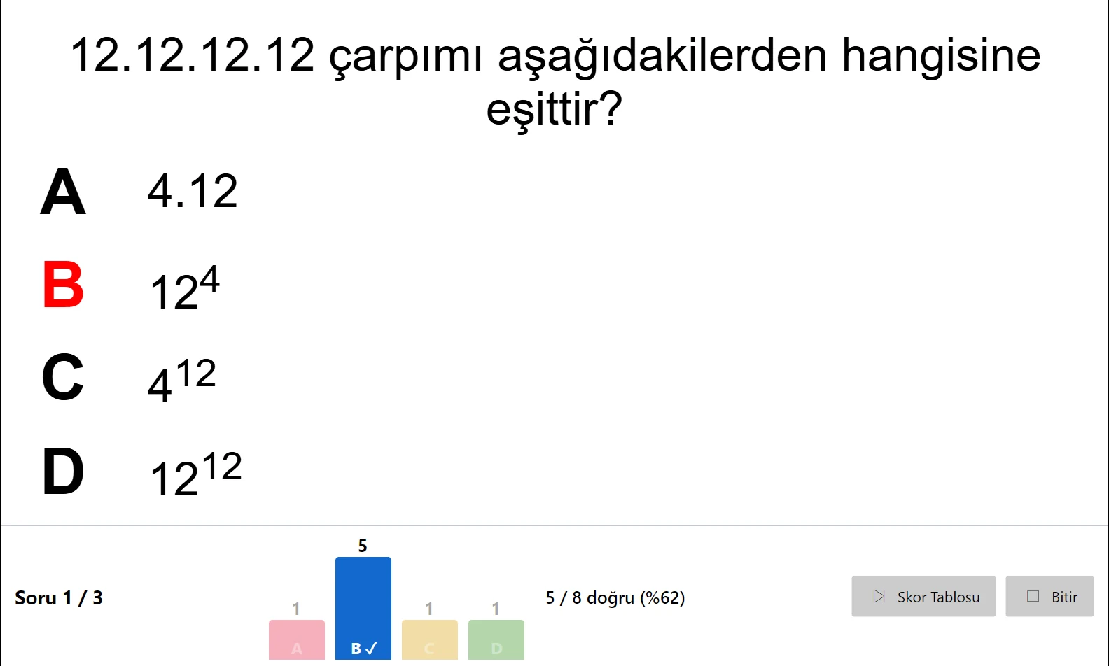 Soru kapandıktan sonra doğru şık, şık dağılımı çubukları ve 5 / 8 doğru bilgisi