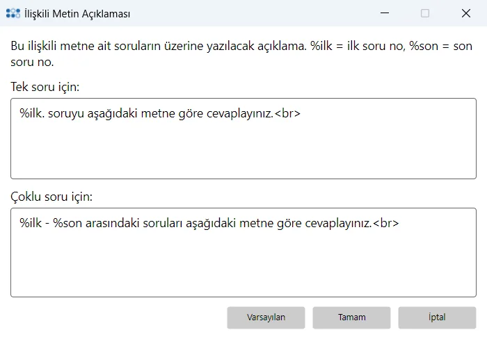 İlişkili Metin Açıklaması penceresi: tek ve çoklu soru için yönerge cümleleri