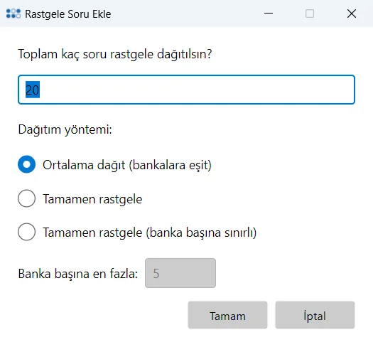 Rastgele Soru Ekle penceresi: soru sayısı ve dağıtım yöntemi